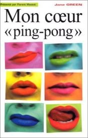 book cover of Mon coeur "ping-pong" by Jane Green