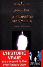 book cover of La Prophétie des ombres by John A. Keel