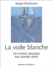 book cover of Vela Bianca by Sergio Bambaren