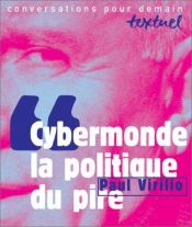 book cover of Cybermonde, la politique du pire : entretien avec Philippe Petit by Michael Cavaliere|Paul Virilio|Sylvére Lotringer