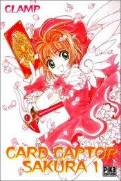 book cover of Card captor Sakura, tome 01 by CLAMP