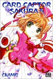 book cover of Card captor Sakura, tome 05 by CLAMP