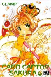 book cover of Card Captor Sakura, tome 06 by CLAMP