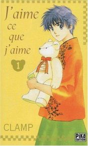 book cover of J'aime ce que j'aime t.1 by CLAMP