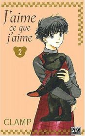 book cover of J'aime ce que j'aime, tome 2 by CLAMP