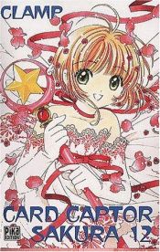 book cover of Card captor Sakura, tome 12 by CLAMP