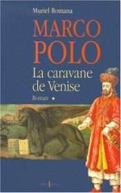 book cover of Marco Polo: La Caravana de Venecia by Muriel Romana