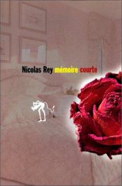 book cover of Mémoire courte by Nicolas Rey