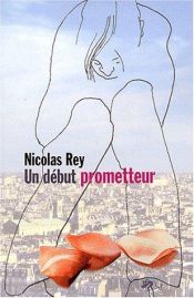 book cover of Un début prometteur by Nicolas Rey