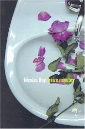 book cover of Treize minutes by Nicolas Rey