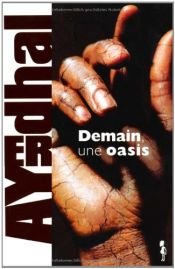 book cover of Demain, une oasis by Ayerdhal