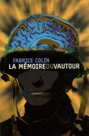 book cover of La Mémoire du vautour by Fabrice Colin