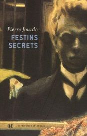 book cover of Festins secrets by Pierre Jourde