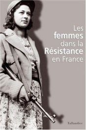 book cover of Les Femmes dans la résistance en France by Collectif