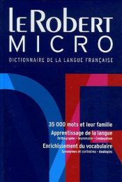 book cover of Le Robert Micro: Dictionnaire de la langue française by Alain Rey