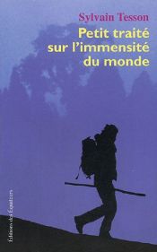 book cover of Petit traité sur l'immensité du monde by Sylvain Tesson