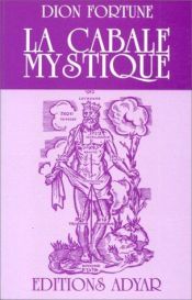 book cover of La cabale mystique by Dion Fortune