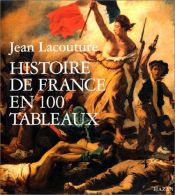 book cover of Histoire de France en 100 tableaux by Jean Lacouture