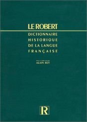 book cover of Dictionnaire historique de la langue française by Alain Rey