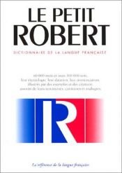 book cover of Le Petit Robert de la langue française by Collectif