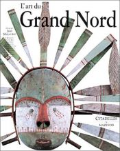 book cover of L'Art du Grand Nord by Jean Malaurie