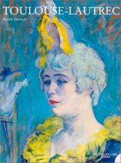 book cover of Toulouse-Lautrec by Danièle Devynck