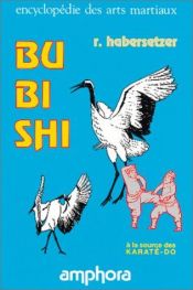 book cover of Bubishi. À la source des Karaté-Do by Roland Habersetzer