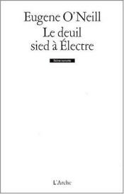 book cover of Le deuil sied à Électre by Eugene O'Neill