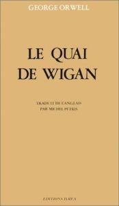 book cover of Le Quai de Wigan by George Orwell