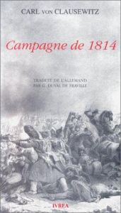 book cover of Campagne de 1814 by Carl von Clausewitz