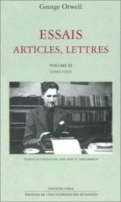 book cover of Essais, articles, lettres, tome 3 by George Orwell