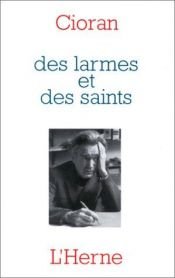 book cover of Des Larmes et des saints by E. M. Cioran