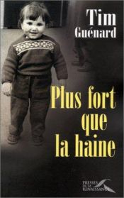 book cover of Plus fort que la haine by Tim Guénard