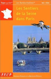 book cover of Les Sentiers De La Seine Dans Paris a Pied by Guide FFRP