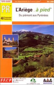 book cover of L'Ariège... à pied : Du piémont aux Pyrénées by Guide FFRP