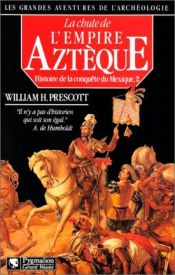 book cover of Histoire de la conquête du Mexique by William H. Prescott