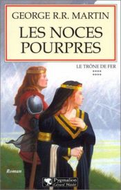 book cover of Un chant de glace et de feu, tome 8 : Les noces pourpres by George R. R. Martin