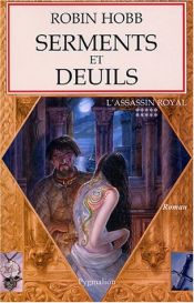 book cover of L'assassin royal, tome 10 : Serments et deuils by Робин Хобб