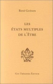 book cover of Les Etats multiples de l'être by René Guénon