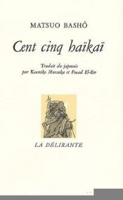 book cover of Cent-cinq Haïkaï by Matsuo Basho