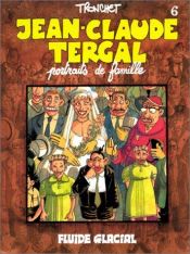 book cover of Jean-Claude Tergal, tome 6 : Portraits de famille by Didier Tronchet