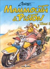 book cover of Mammouth et Piston, tome 2 by Coyote