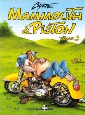 book cover of Mammouth & Piston, tome 3 by Coyote