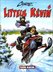 book cover of Litteul Kévin, tome 6 by Coyote