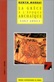 book cover of La Grèce à l'époque archaïque =: Early Greece by Oswyn Murray