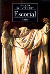 book cover of Escorial by Szentkuthy Miklós