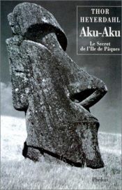 book cover of Aku Aku by Thor Heyerdahl
