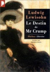 book cover of Le destin de Mr Crump by Ludwig Lewisohn