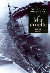 book cover of La Mer cruelle by Nicholas Monsarrat