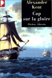 book cover of Cap sur la gloire by Douglas Reeman